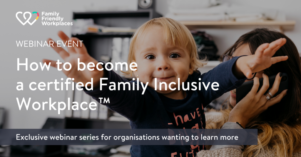 How to become a certified Family Inclusive Workplace